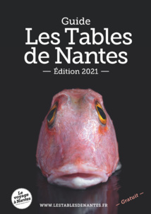 Tables de Nantes : la sélection 2021 dévoilée Tables de Nantes : la sélection 2021 dévoilée